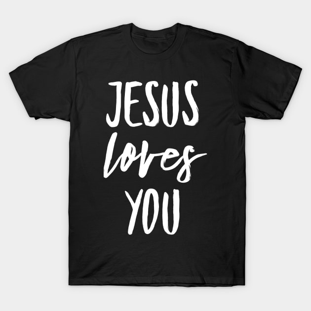 Jesus Loves You - Christian T-Shirt by ChristianShirtsStudios